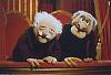 Click image for larger version

Name:	Statler_Waldorf.jpg
Views:	1181
Size:	29.3 KB
ID:	15267